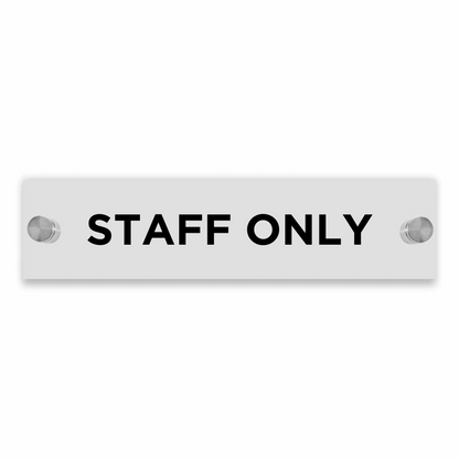 OptiV Clear Acrylic Staff Only Sign